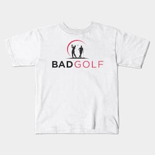 Bad Golf Merch Bad Golf Logo Kids T-Shirt